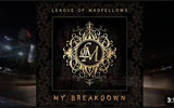My Breakdown - the debut hit single from League of Madfellows on Alistar Records